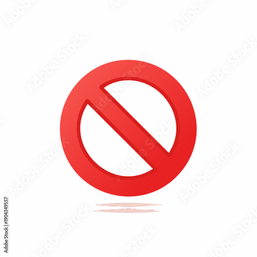 Prohibition Sign: Red Circle with Diagonal Bar indicating restriction or forbidden concept.