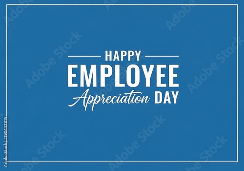 A blue background with white text celebrating employee appreciation day.