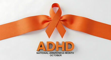 adhd national awareness month october concept featuring an orange ribbon on a white background symbolizing mental health support.