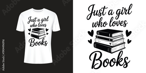 Just a Girl Who Loves Books T Shirt Design – Book Lover Typography Quote Graphic