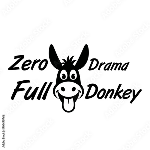Funny donkey logo with hand drawn typography, Zero Drama Full Donkey mascot design