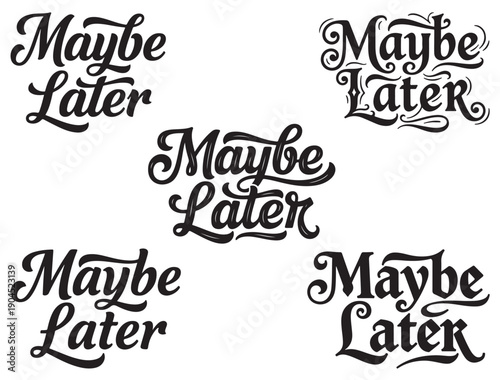MAYBE LATER TYPOGRAPHY SILHOUETTE