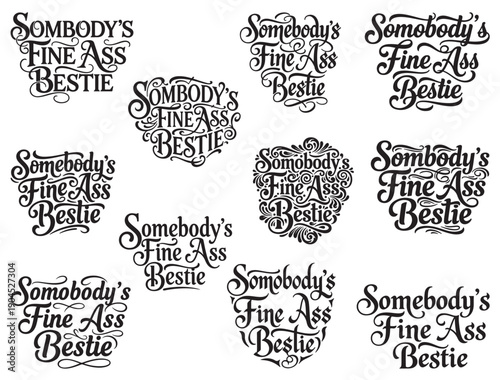  SOMEBODY'S FINE ASS BESTIE TYPOGRAPHY SILHOUETTE