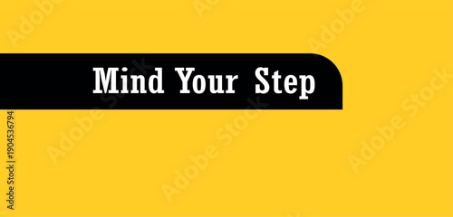 mind your step SIGN