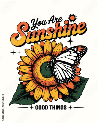 Vintage Retro Sunflower and Butterfly Illustration with "You Are My Sunshine" Quote for T-shirt Design