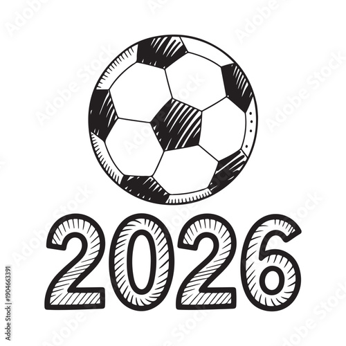 A detailed sketch of a soccer ball combined with the year 2026 in bold lettering