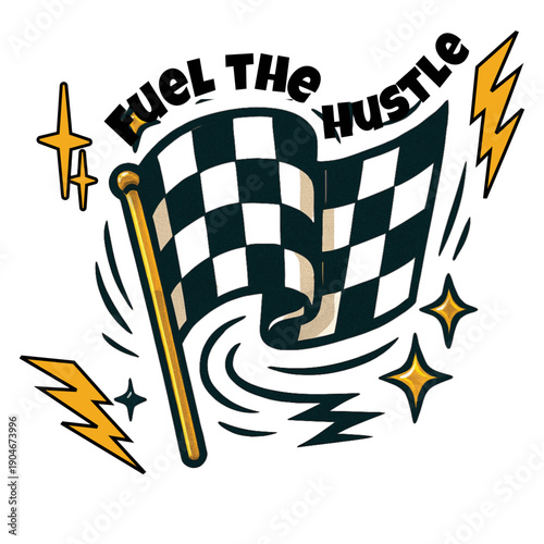 A motivational checkered flag with the phrase Fuel The Hustle waving wildly