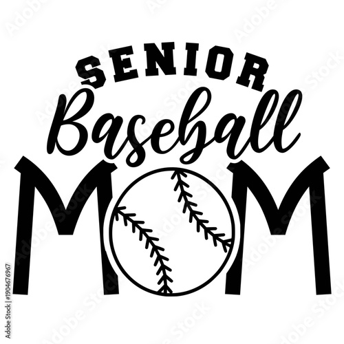 A senior baseball mom graphic design with a black and white theme