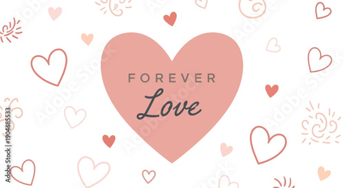 Valentine's Day illustration of heart with forever love on white
