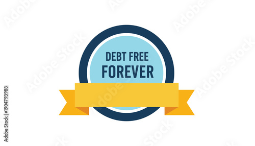 Debt free forever ribbon banner success
