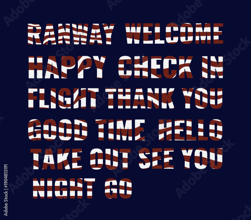 Striped text messages for airlines or travel: 'Runway Welcome', 'Happy Check In', 'Flight Thank You', 'Good Time Hello', 'Take Out See You', 'Night Go' on navy blue.