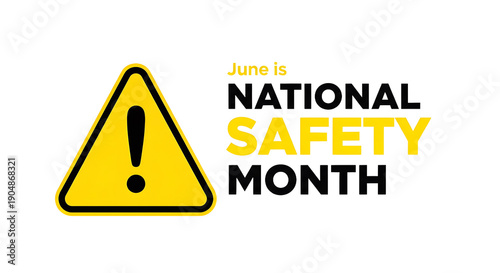 National Safety Month warning sign with exclamation mark