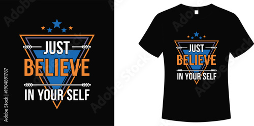 Black tshirt with just believe in yourself motivational quote self empowerment