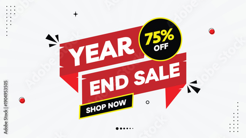 Year End Sale Banner Template – Up to 75% Off, Shop Now, Modern Element Shapes, Yellow Black Red Gradient on White Background