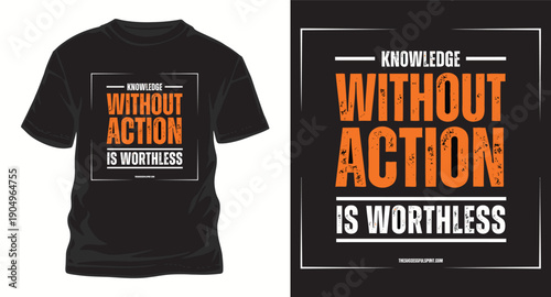 Knowledge without action is worthless motivational t-shirt design with framed text and bold lettering