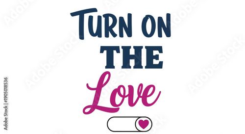 Illustration of loving quote with switch button