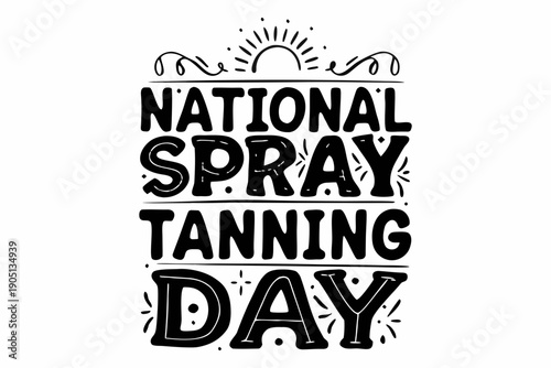 NATIONAL SPRAY TANNING DAY vector illustration isolated