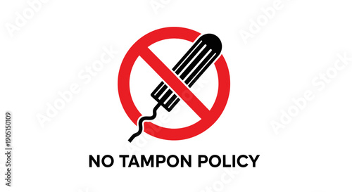 No Tampon Policy Sign with Red Prohibition Symbol