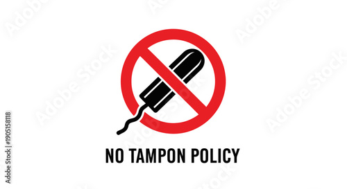 No Tampon Policy Sign with Red Prohibition Circle and Text