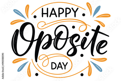 Hand Drawn Black and Orange Happy Opposite Day Calligraphy With Feathers script