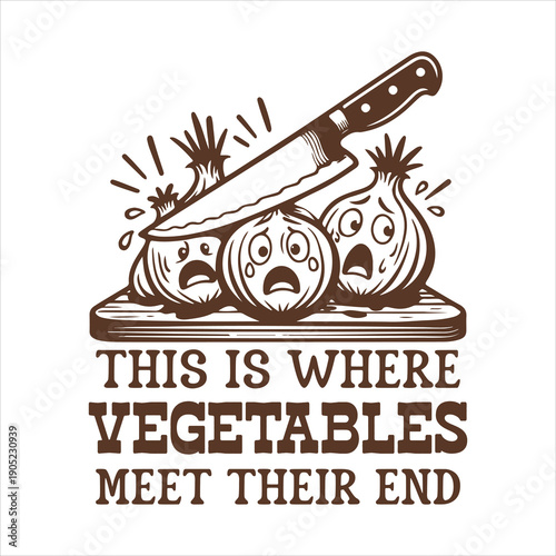 This is where vegetables meet their end T-shirt Design, Sarcastic Cutting Board Art, Funny Kitchen Engraving, Laser Cutting Board Design, Cute Kitchen Quote ClipArt
