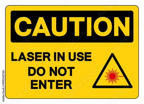 Caution Laser In Use Do Not Enter Symbol Sign,Vector Illustration, Isolate On White Background Label. EPS10