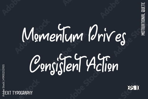    -Motivational Artwork  Funny Retro Style Cursive Text Typography - Inspirational Quote