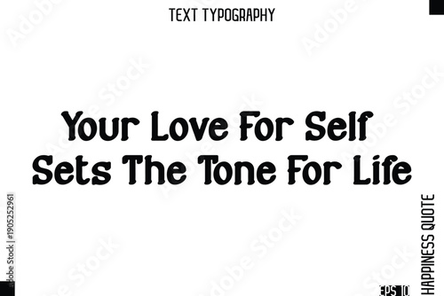 Your Love For Self Sets The Tone For Life   -Self-Love Modern Bold Typography Text Quote Vector Design