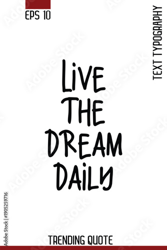 Live The Dream Daily    -Motivational T-Shirt Typography Quote Vector Retro Style Lettering
