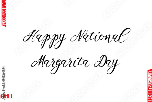 Happy National Margarita Day  Modern Cursive Calligraphy Text Lettering -Food Festival Name