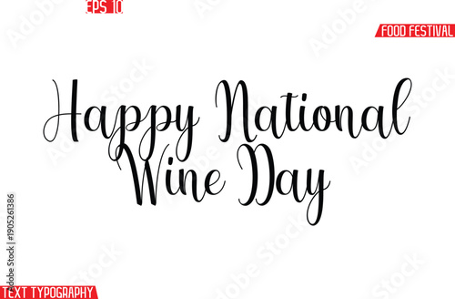 Happy National Wine Day Stylish Cursive Text Calligraphy Lettering -Food Festival Name