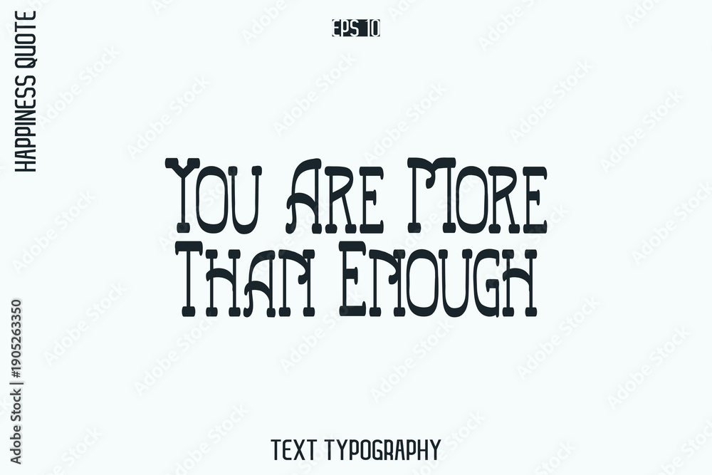 Obraz premium You Are More Than Enough -Self-Love Retro Style Typography Lettering Quote Vector for Modern Inspirational Lifestyle