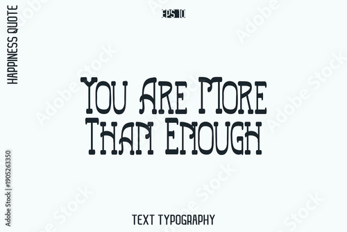 You Are More Than Enough  -Self-Love Retro Style Typography Lettering Quote Vector for Modern Inspirational Lifestyle
