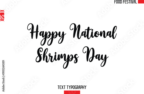 Happy National Shrimps Day   -Food Festival Name In Modern Calligraphy Text Lettering