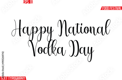 Happy National Vodka Day Stylish Cursive Text Calligraphy Lettering -Food Festival Name