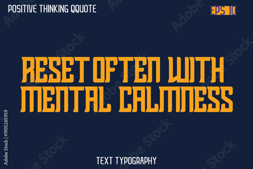 Reset Often With Mental Calmness    -Spirit Positive Quotes Modern Text Typography Vector