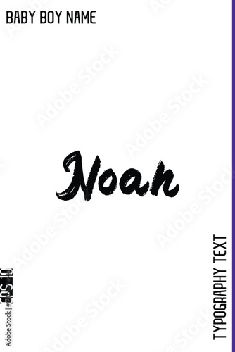 Noah  -Baby Boy Name Brush Typography Vector Decorative Calligraphy Text