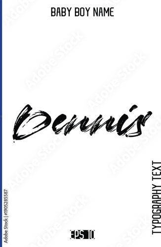 Quadro su tela Dennis  -Baby Boy Names Grunge Brush Typography Text Hand Drawn Lettering Vector