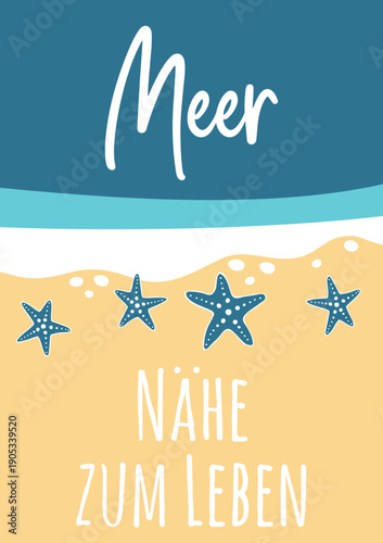 Meer Nähe zum Leben - deutscher Text, abstraktes Vektor Design mit Wellen, Strand und Seesterne für Marketing, soziale Medien, Achtsamkeit Konzept im Tourismus für Nordsee und Ostsee Urlaub.