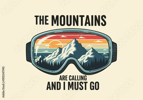 The Mountains Are Calling Ski Goggles Retro Adventure Vector Design
