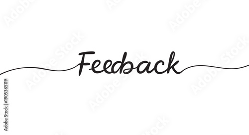 The handwritten black script word 'Feedback' is elegantly presented with a flowing underline flourish, conveying a message of communication and improvement