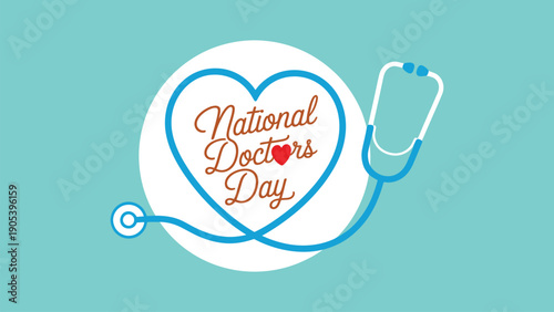 National Doctors Day creative illustration with stethoscope and decorative typography on blue background honoring healthcare professionals care service and dedication