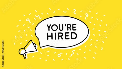 You're hired comic style illustration with megaphone on yellow