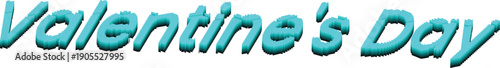 3D turquoise text Valentines Day with layered effect and shadow lettering.
