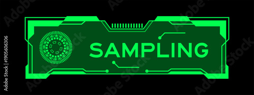 Green color of futuristic hud banner that have word sampling on user interface screen on black background