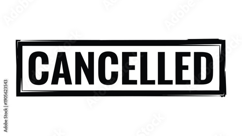 Cancellation Announcement: A bold statement of cancellation, set against a stark backdrop, conveying a clear and immediate message of removal.