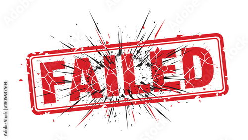 Failed Stamp: A visual representation of failure, a shattered stamp boldly displays the word FAILED, symbolizing defeat and setback.