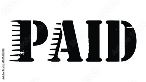 Paid: A bold, monochromatic stencil art with the word PAID prominently displayed, exuding a sense of authority and completion.