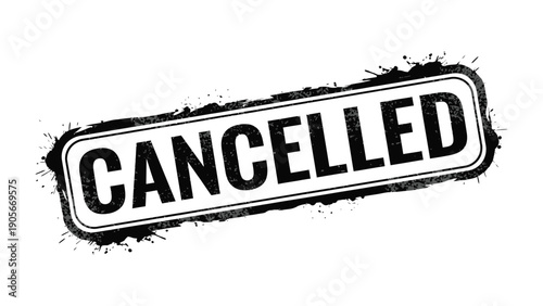Cancelled Stamp: A bold stamp declares Cancelled, rendered in a simple yet impactful design, with black ink and an aesthetic border. The mark speaks of termination and cessation. 