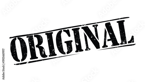 Original Stamp of Authenticity: An embossed black stamp declares ORIGINAL upon a surface, conveying authenticity and genuineness. 
